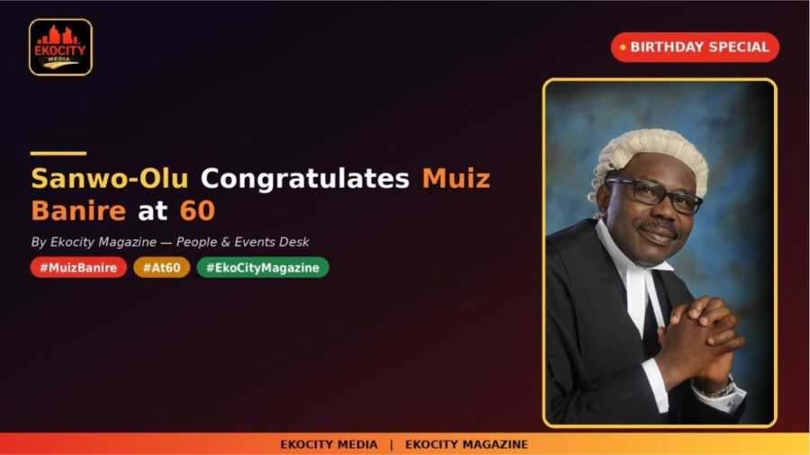 SANWO-OLU CONGRATULATES MUIZ BANIRE AT 60